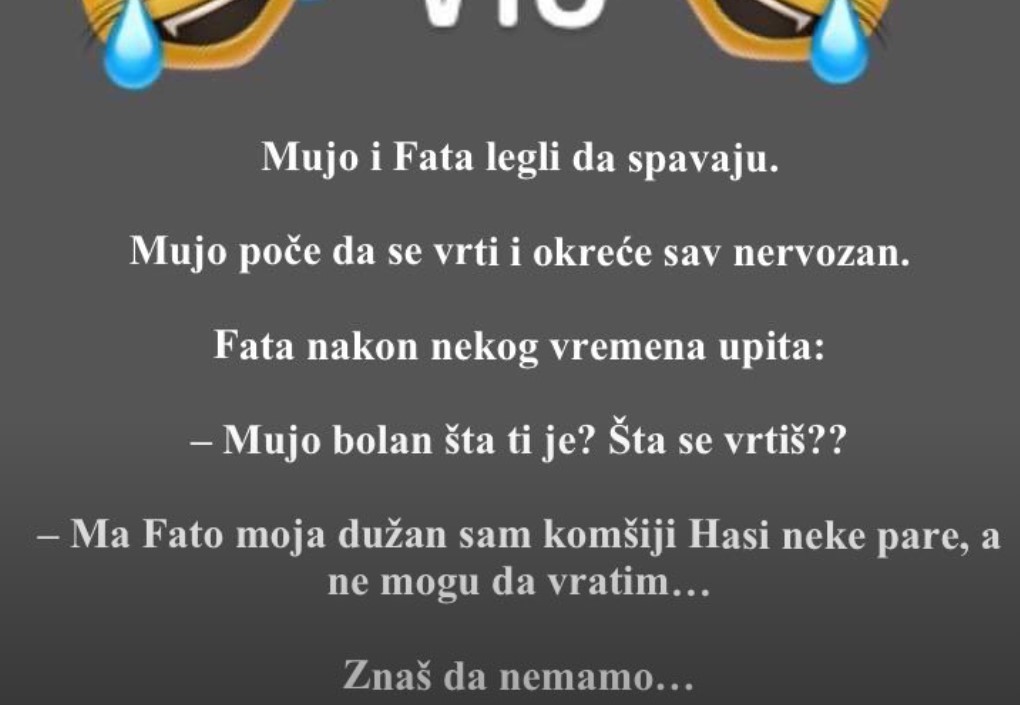 VIC DANA: Mujo duguje neke pare Hasi…