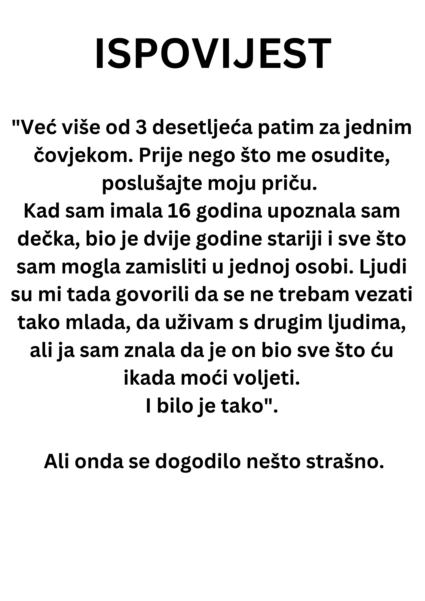 “Već više od 3 desetljeća patim za jednim čovjekom. Prije nego što me osudite, poslušajte moju priču.”