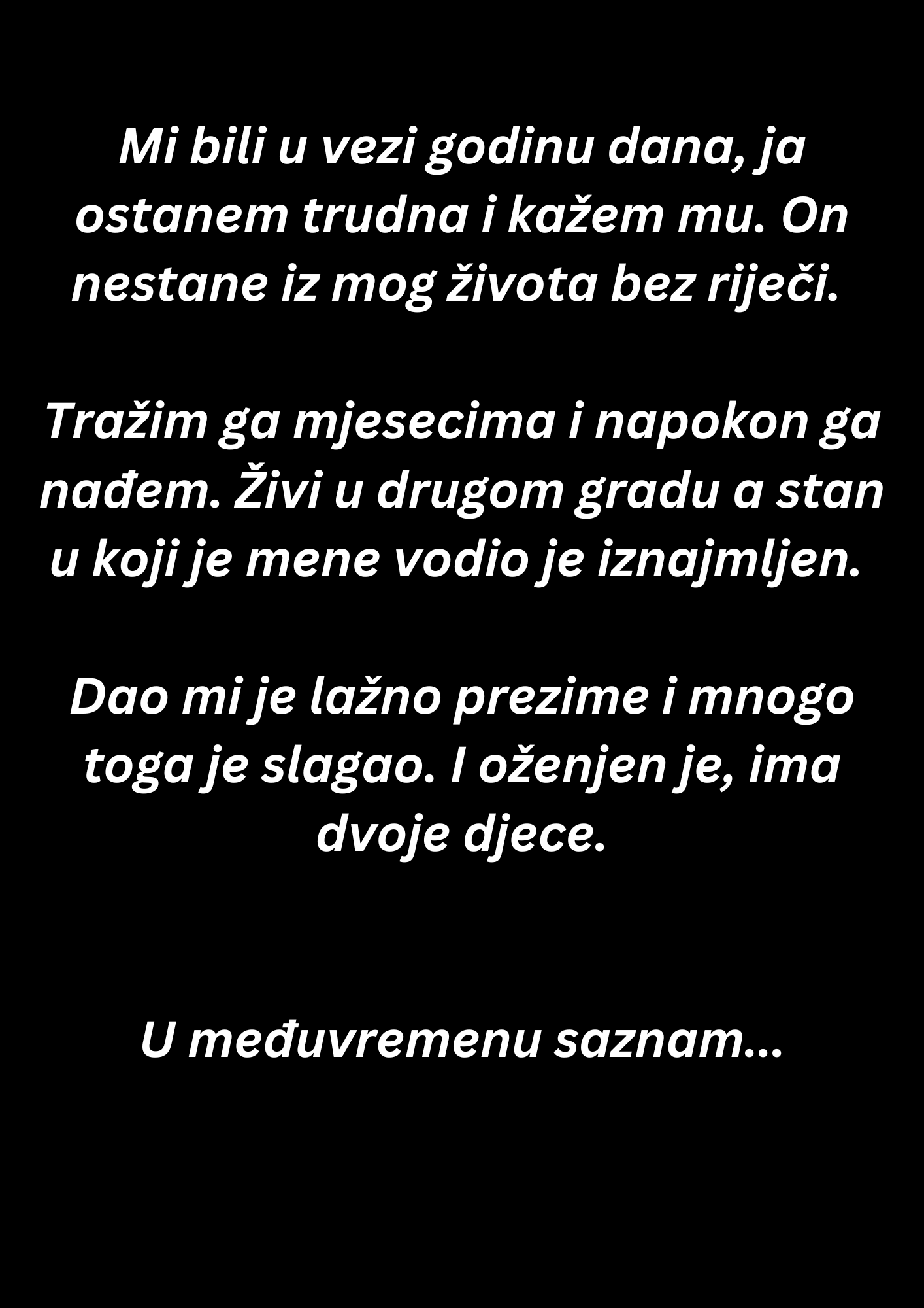 “Mi bili u vezi godinu dana, ja ostanem u drugom stanju i kažem mu”