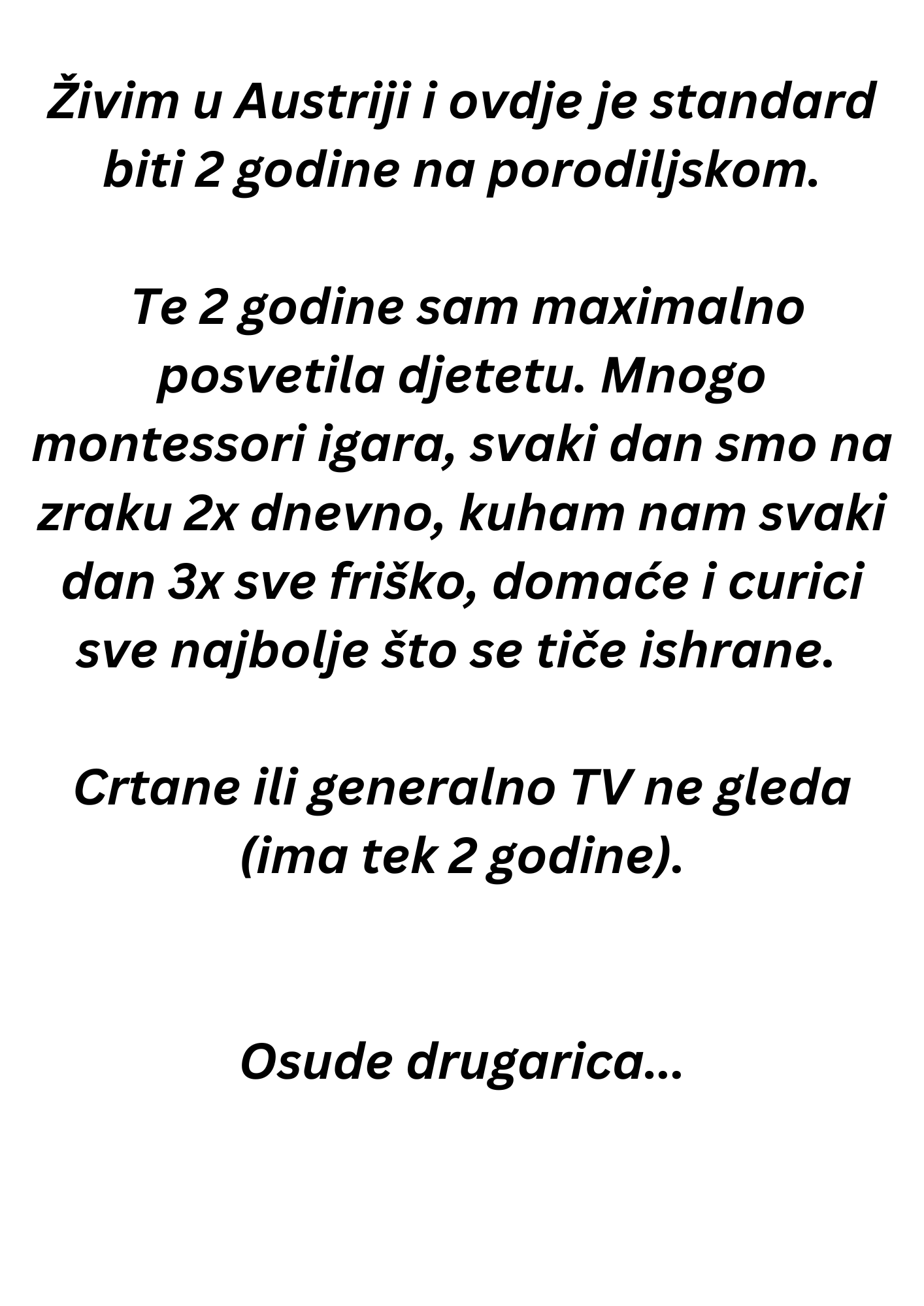 ISPOVIJEST: “Živim u Austriji i ovdje je standard biti 2 godine na porodiljskom”