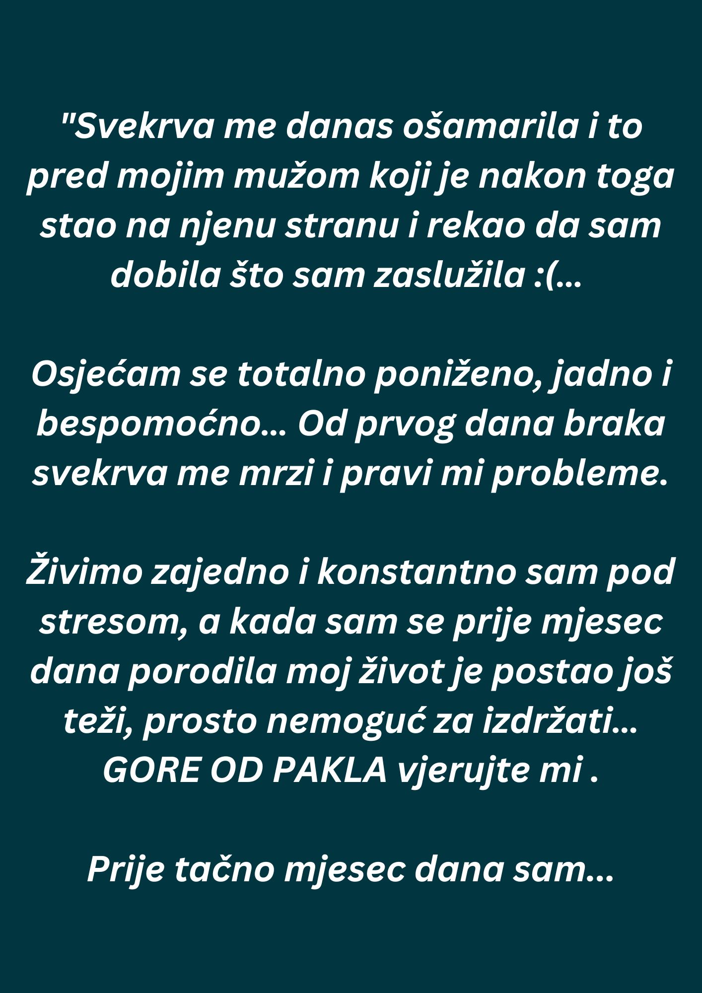 “Svekrva me danas ošamarila i to pred mojim mužom…”