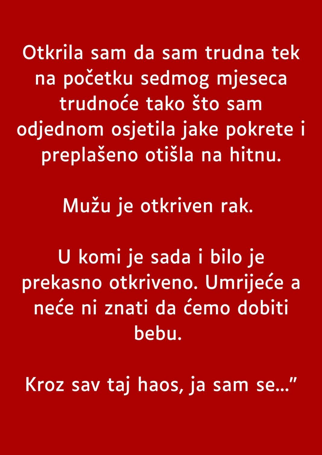 “Otkrila sam da sam u drugom stanju tek na početku sedmog mjeseca”