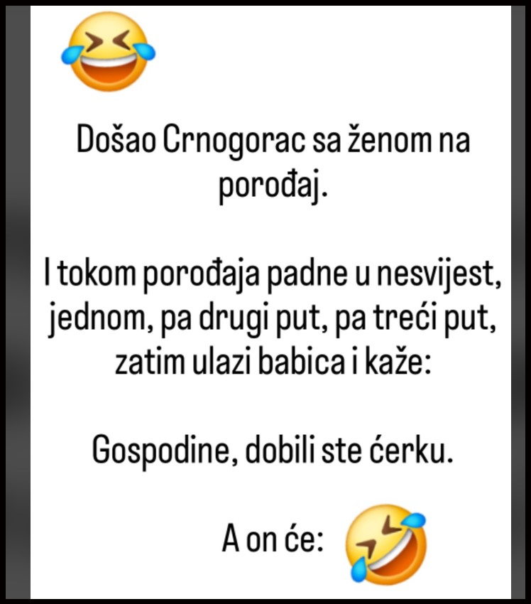 VIC OD KOJEG ĆETE SE VALJATI PO PODU: Došao Crnogorac sa ženom na porođaj…