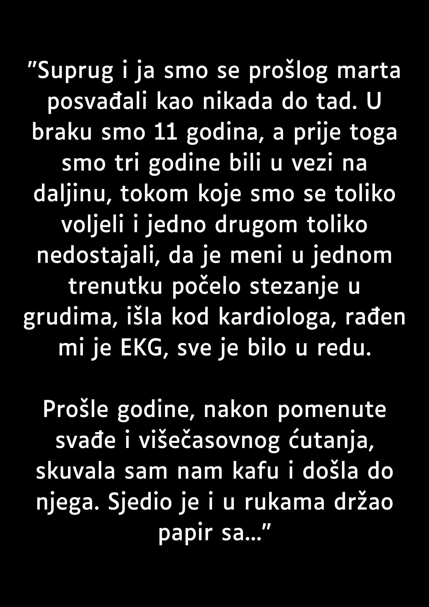 “Suprug i ja smo se prošlog marta posvađali kao nikada do tad…”