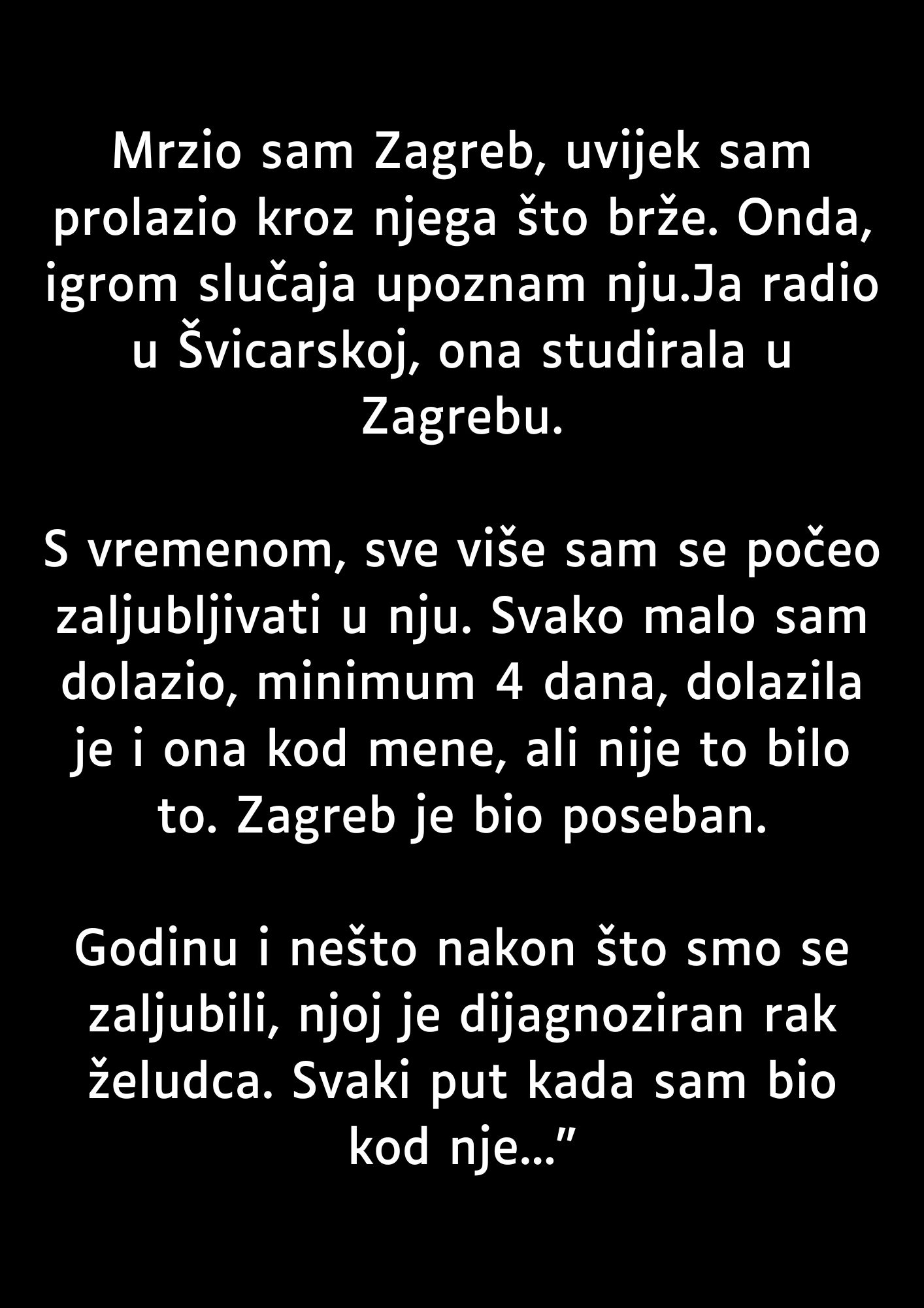 “Mrzio sam Zagreb, uvijek sam prolazio kroz njega što brže…”