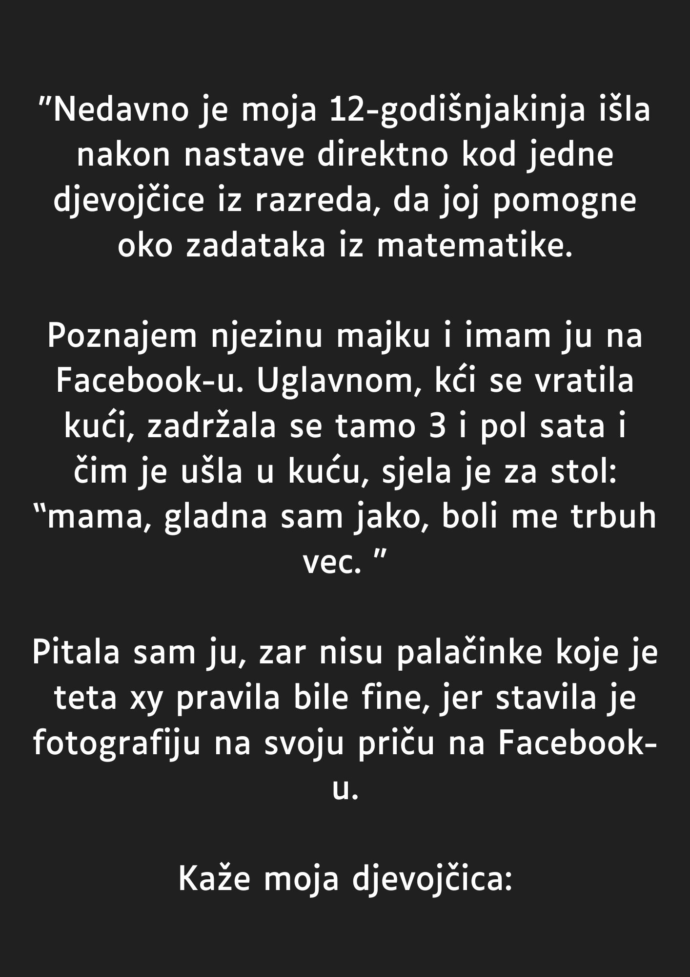 “Nedavno je moja 12-godišnjakinja išla nakon nastave direktno kod jedne djevojčice”