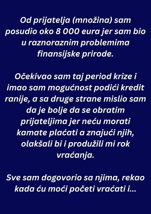 “Od prijatelja (množina) sam posudio oko 8 000 eura…”