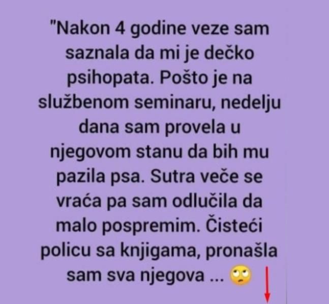 “Nakon 4 godine veze sam saznala da mi je dečko psihopata”