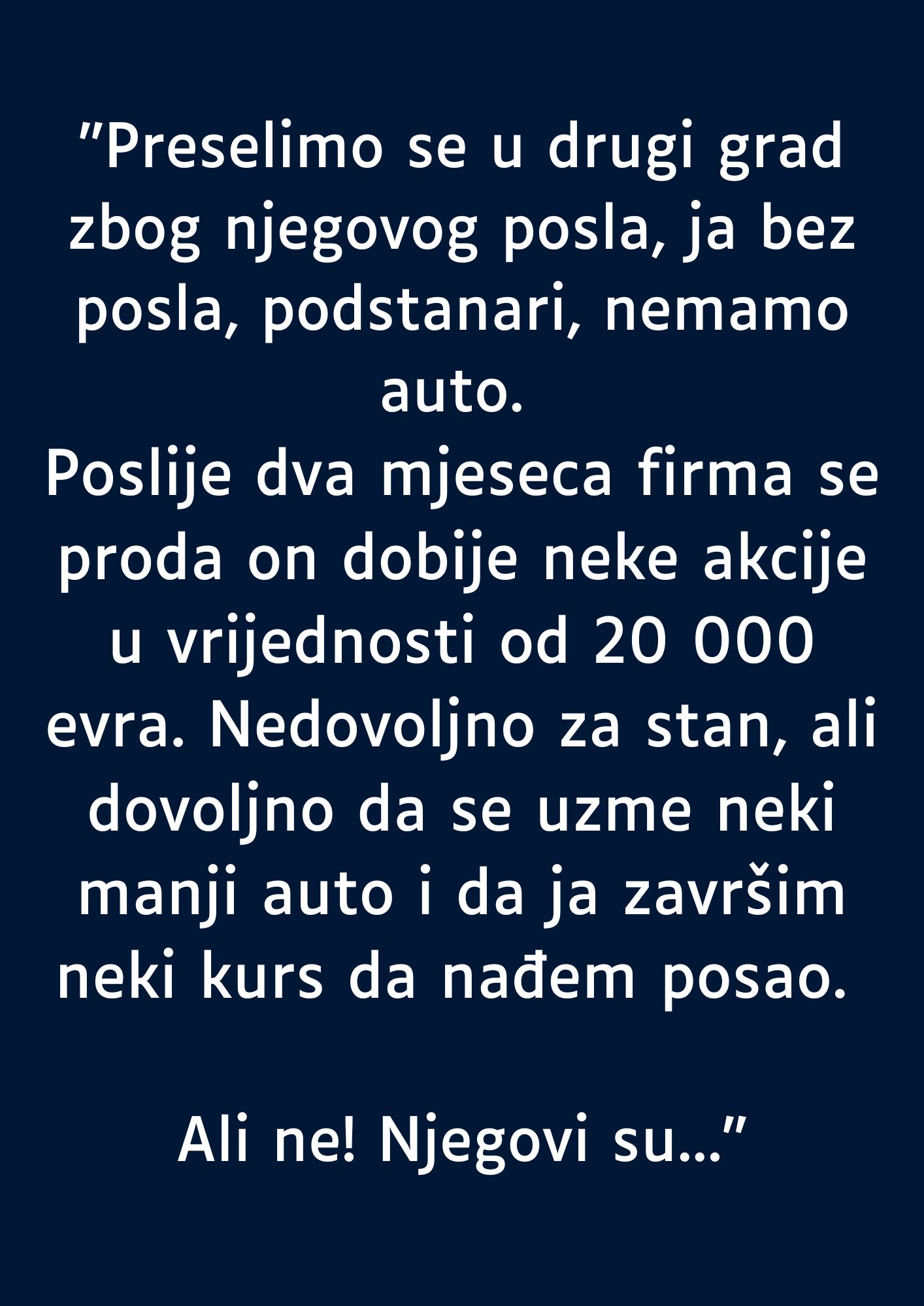 “Preselimo se u drugi grad zbog njegovog posla…”