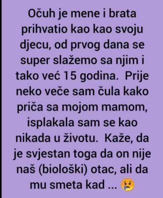 “Očuh je mene i brata prihvatio kao svoju djecu”