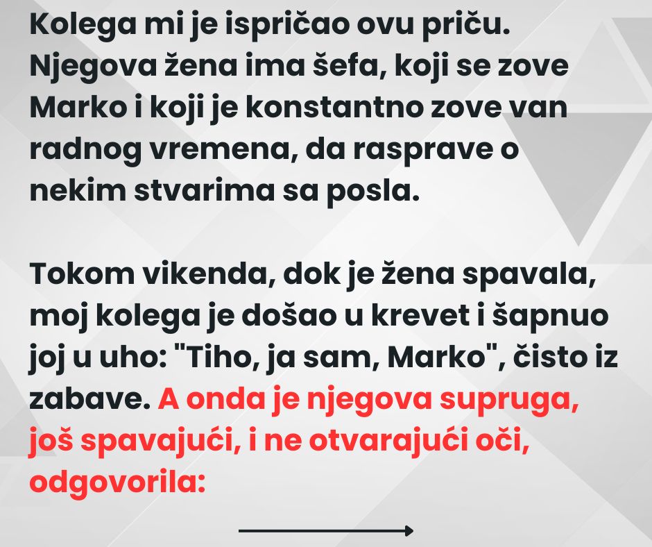 “Moja žena ima šefa koji se zove Mark”