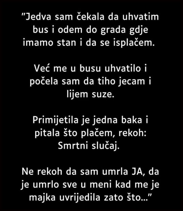 “Jedva sam čekala da uhvatim bus i odem…”