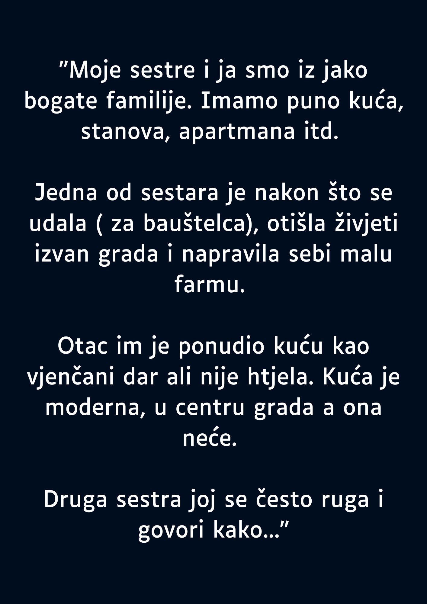 “Moje sestre i ja smo iz jako bogate familije….”