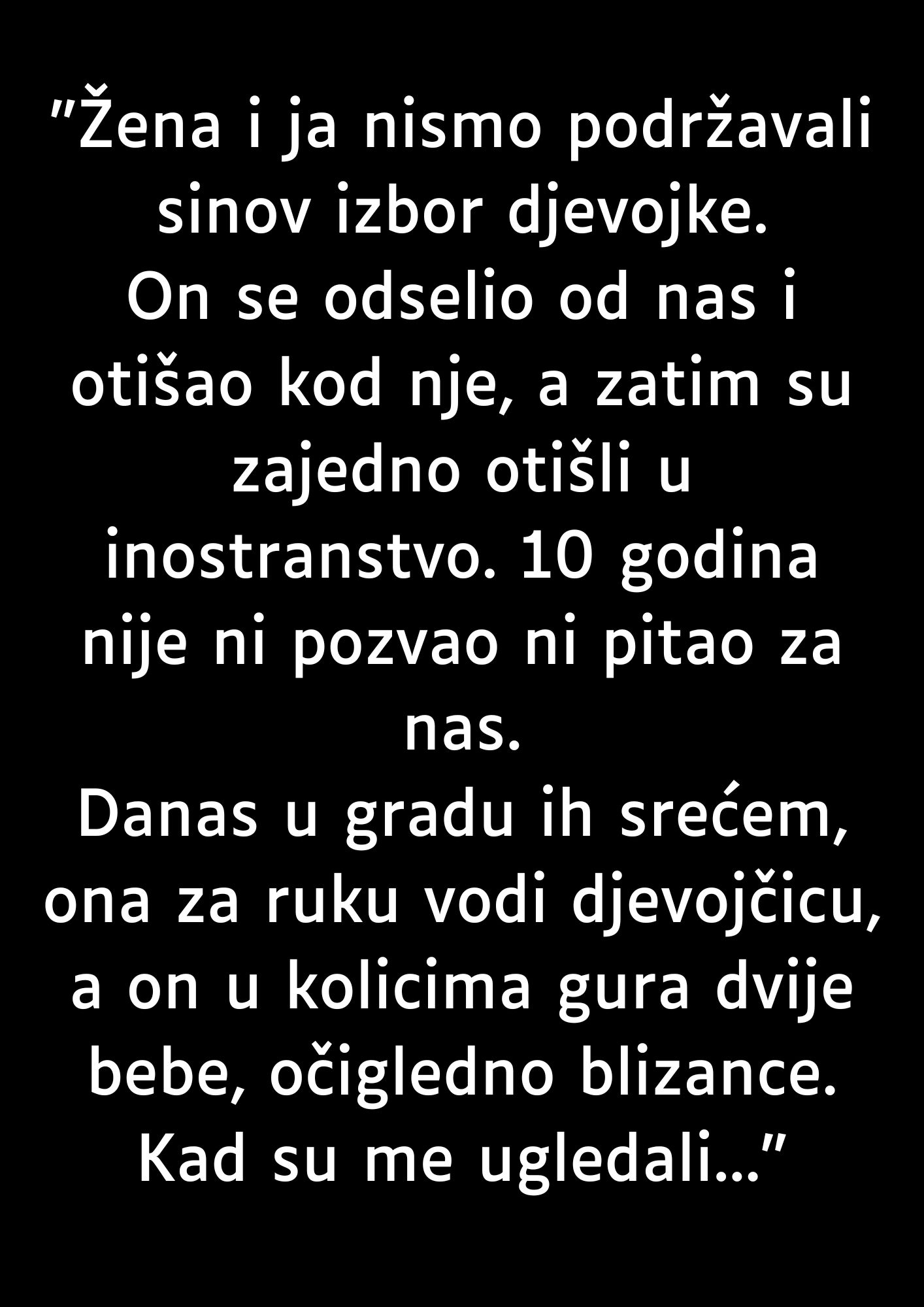 “Žena i ja nismo podržavali sinov izbor djevojke”