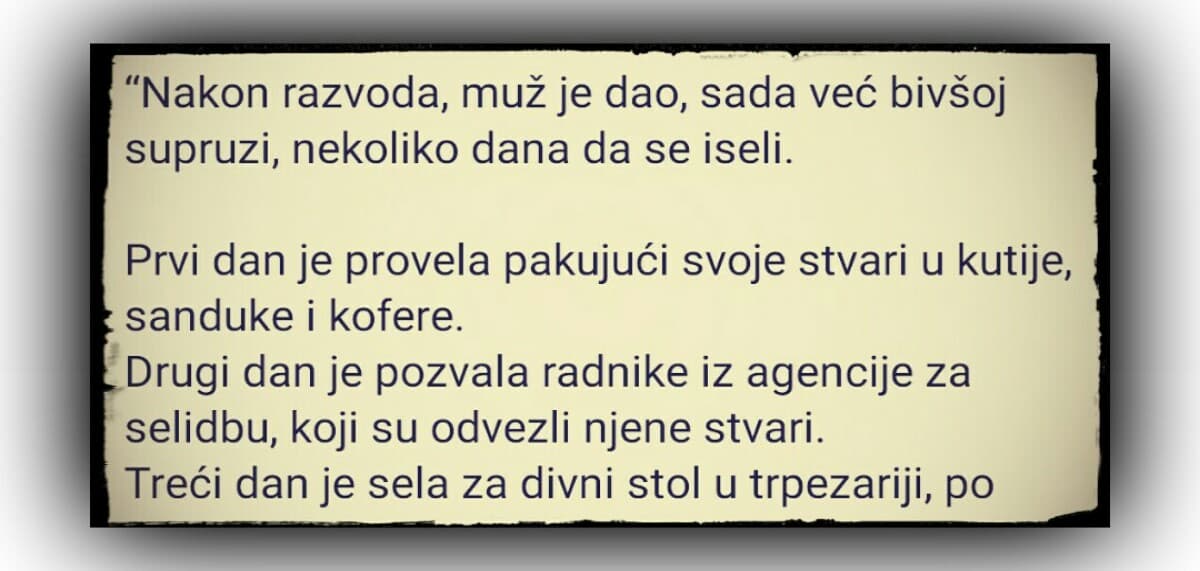 “Nakon razvoda, muž je dao, sada već bivšoj supruzi….”