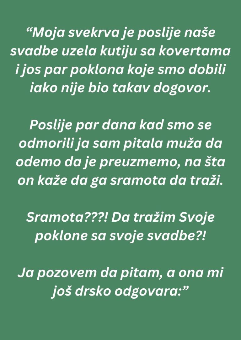 “Moja svekrva je poslije naše svadbe uzela kutiju sa kovertama..”