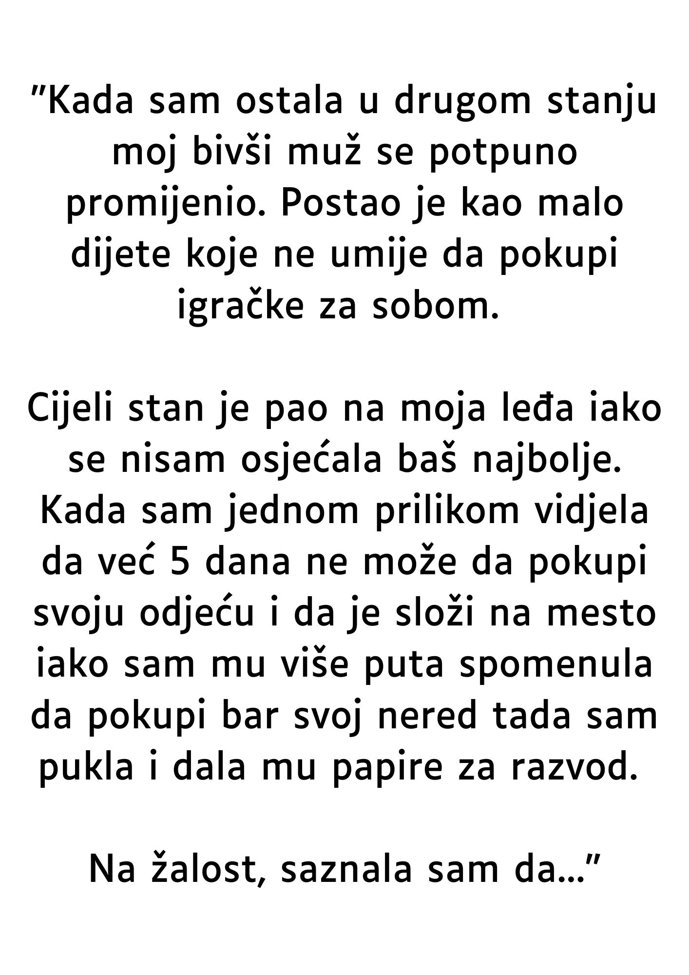 “Kada sam ostala u drugom stanju moj bivši muž se potpuno promijenio…”