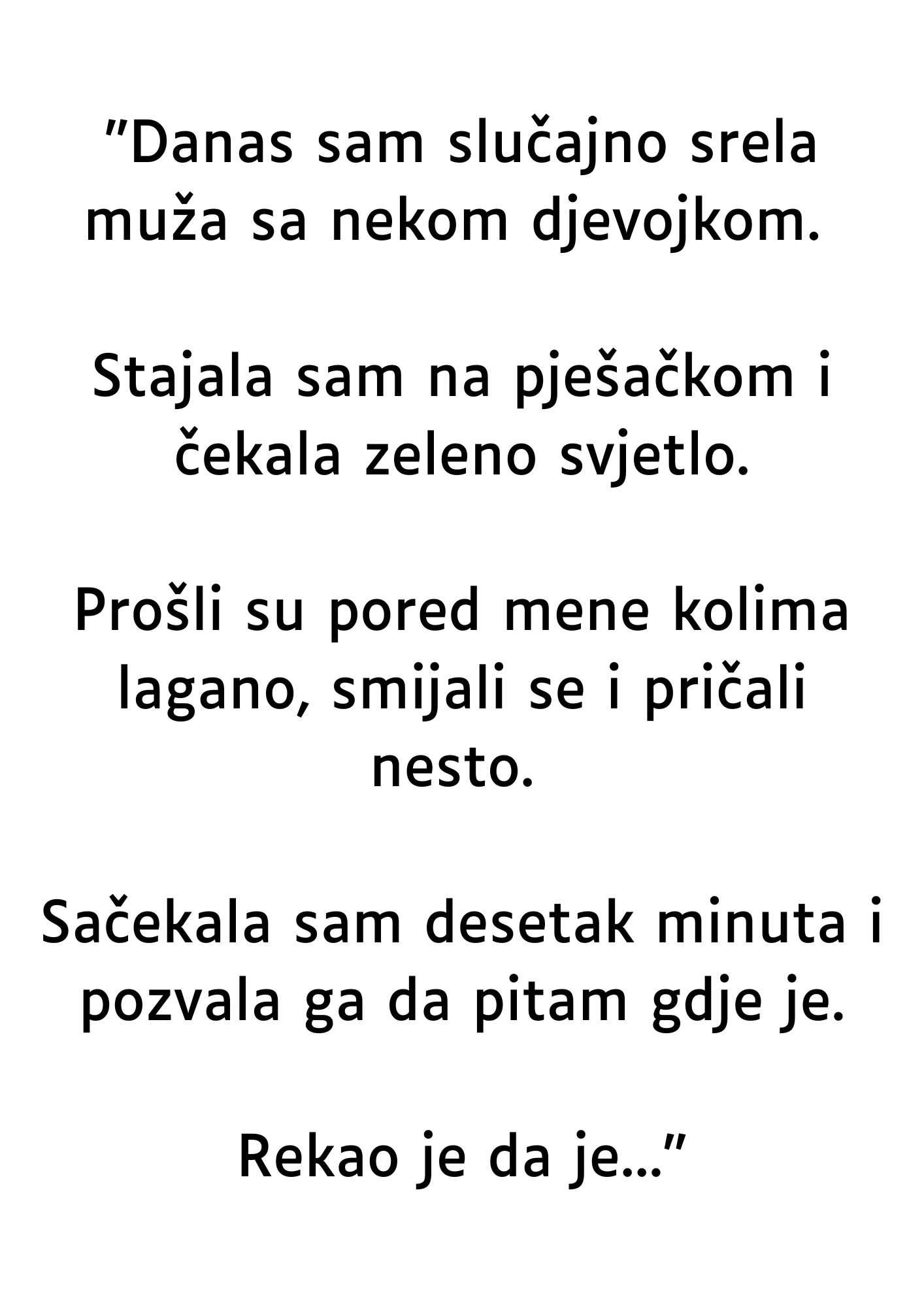 “Danas sam slučajno srela muža sa nekom djevojkom…”