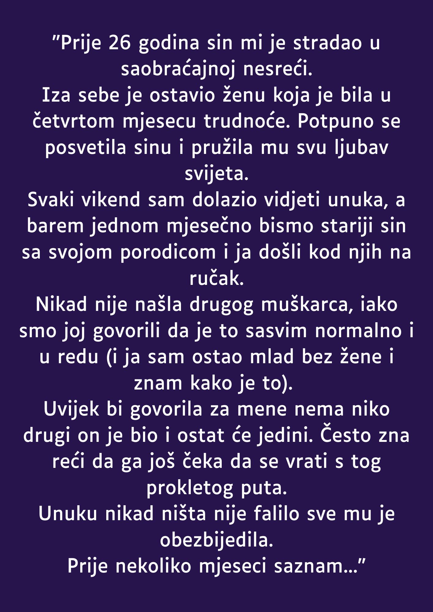 “Prije 26 godina sin mi je stradao u saobraćajnoj nesreći….”