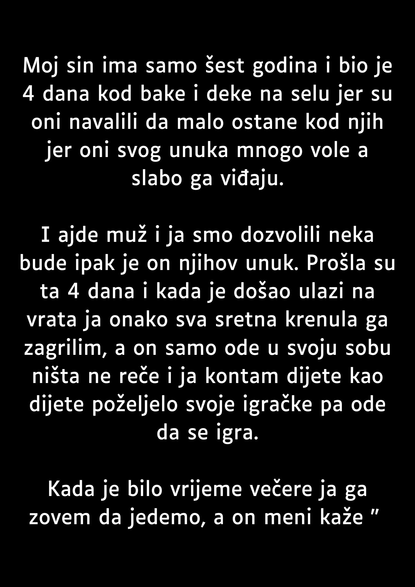 “Moj sin ima samo šest godina…”