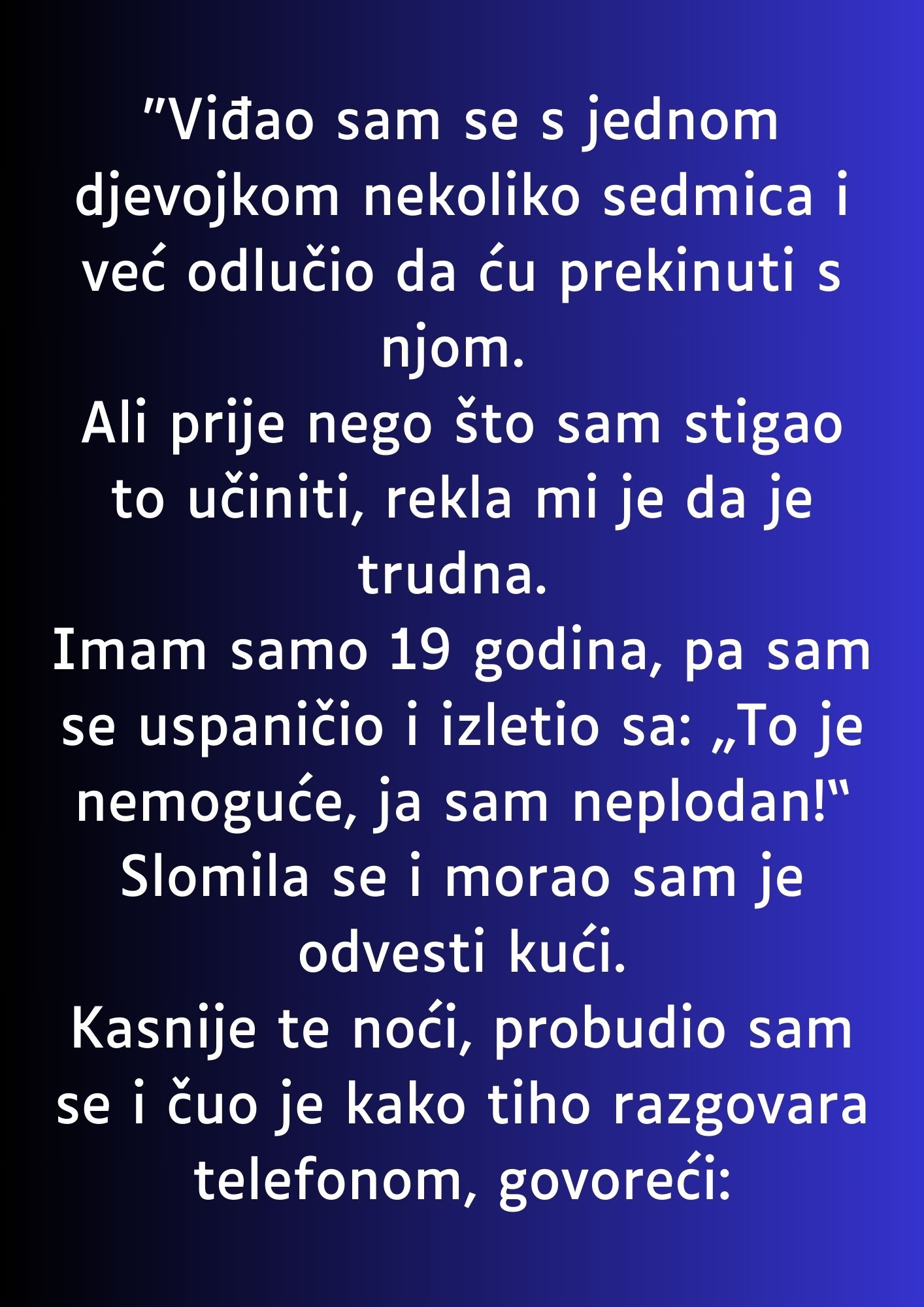 “Viđao sam se s jednom djevojkom nekoliko sedmica…”