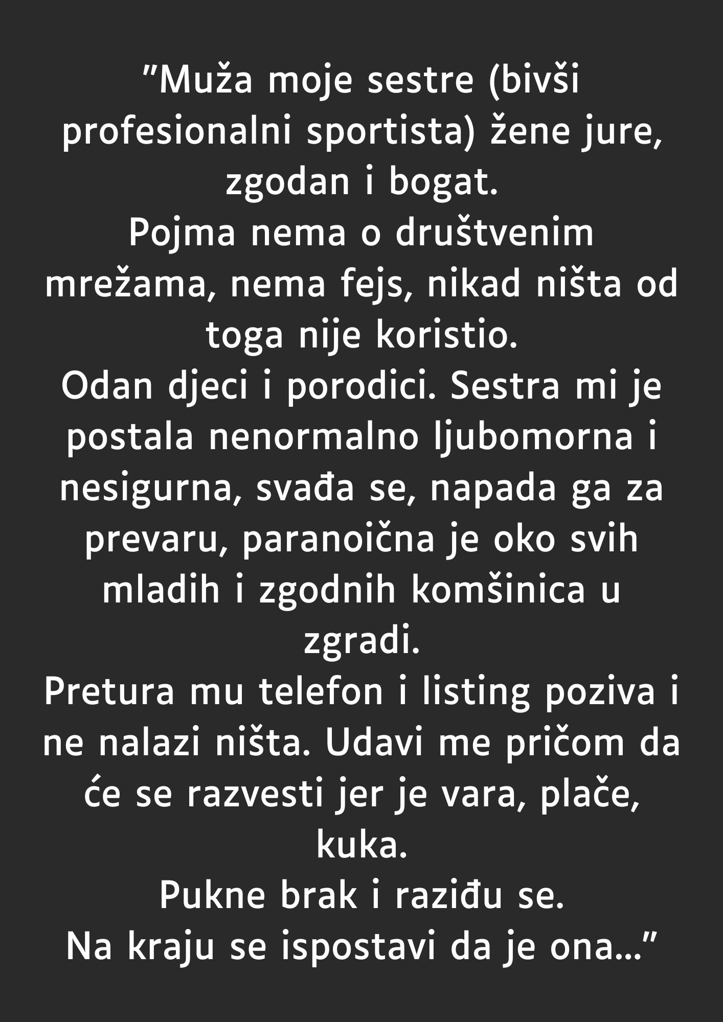 “Sestra mi je postala nenormalno ljubomorna i nesigurna…”