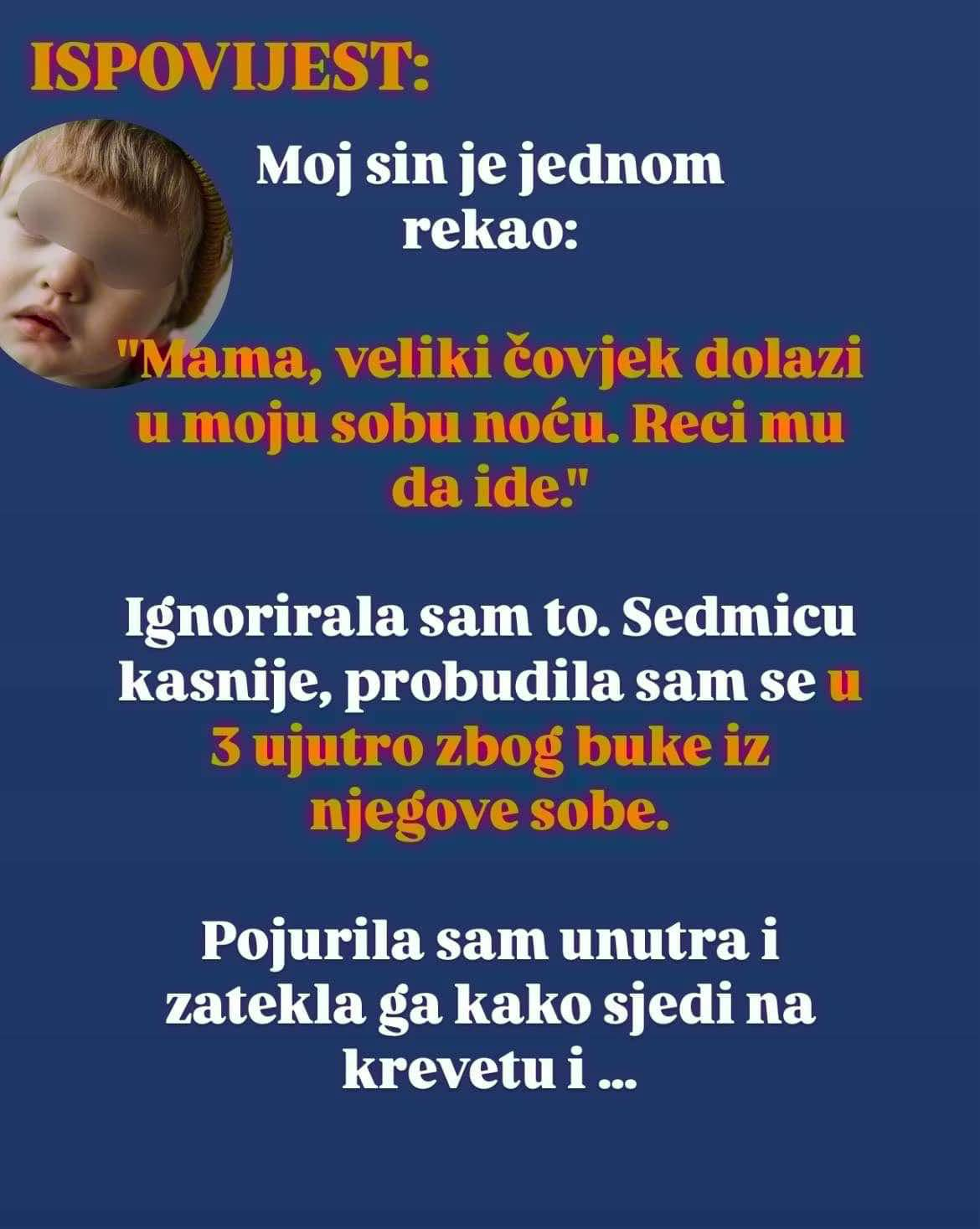 Moj sin je jednom rekao: “Mama, veliki čovjek dolazi u moju sobu noću”