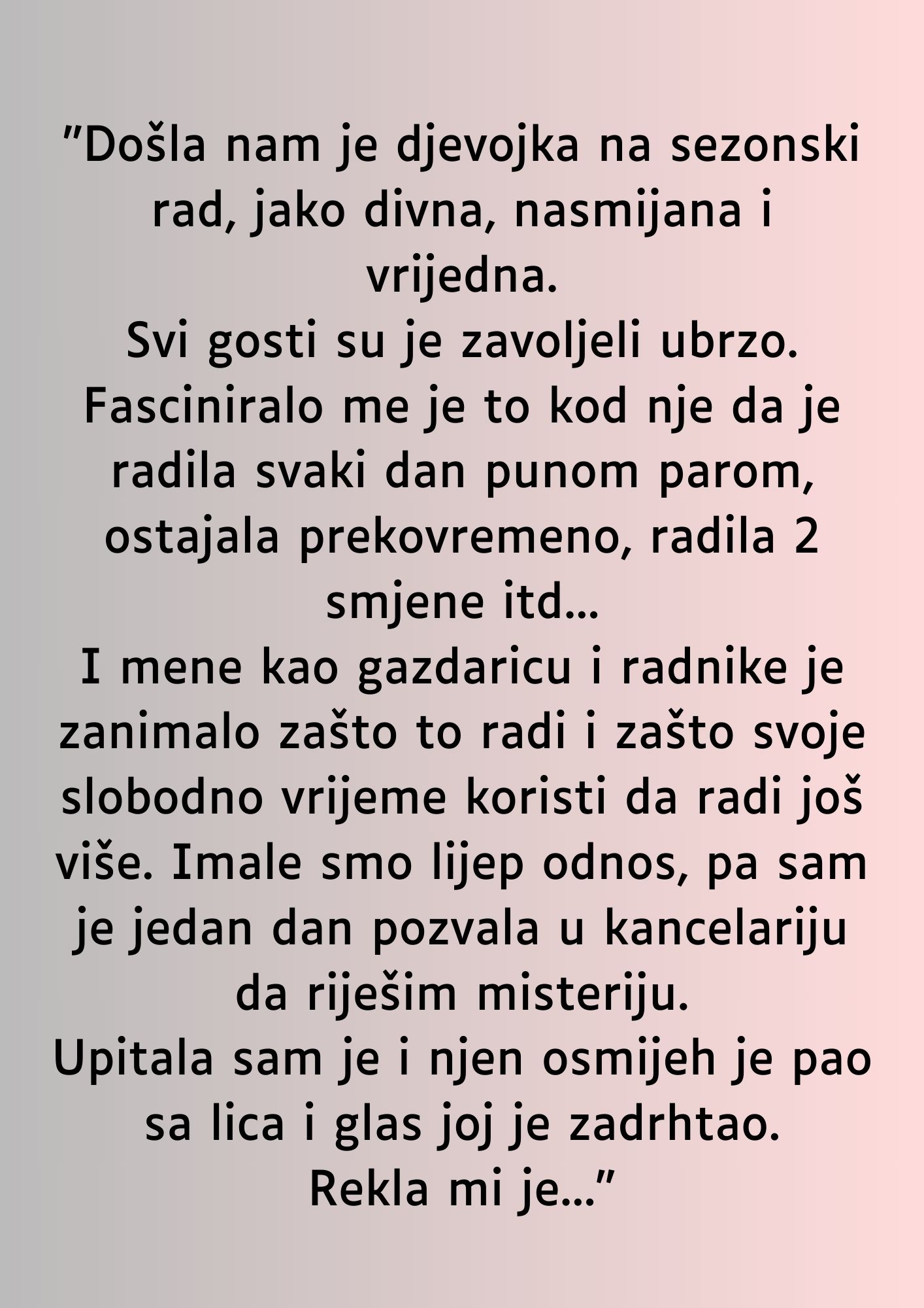 “Došla nam je djevojka na sezonski rad…”