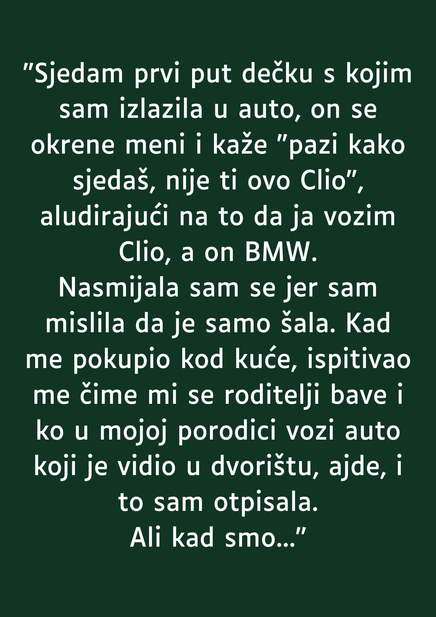 “Sjedam prvi put dečku s kojim sam izlazila u auto…”