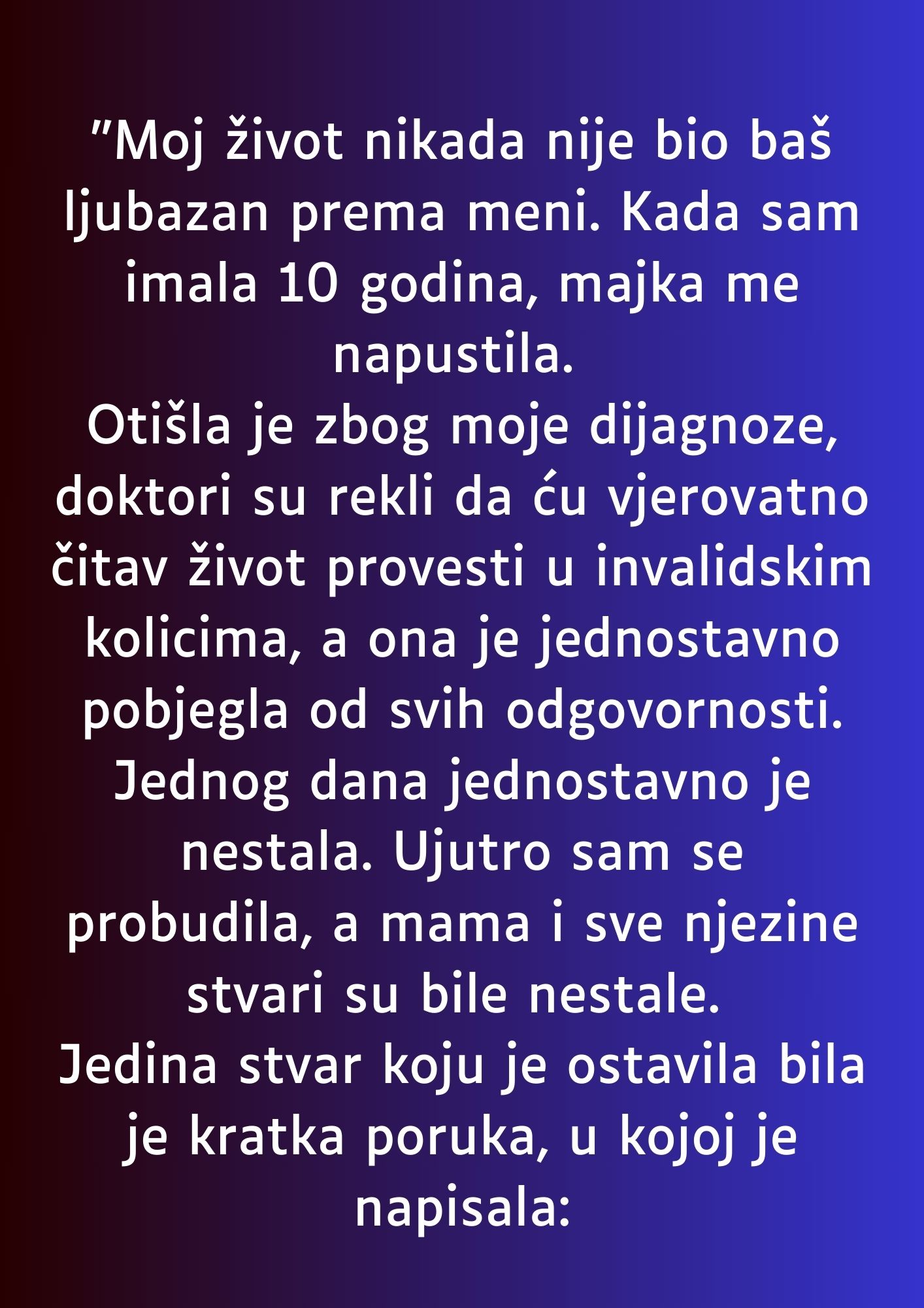 “Kada sam imala 10 godina, majka me napustila…”