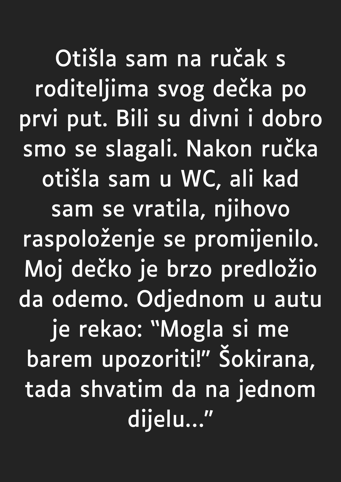 “Otišla sam na ručak s roditeljima svog dečka po prvi put…”