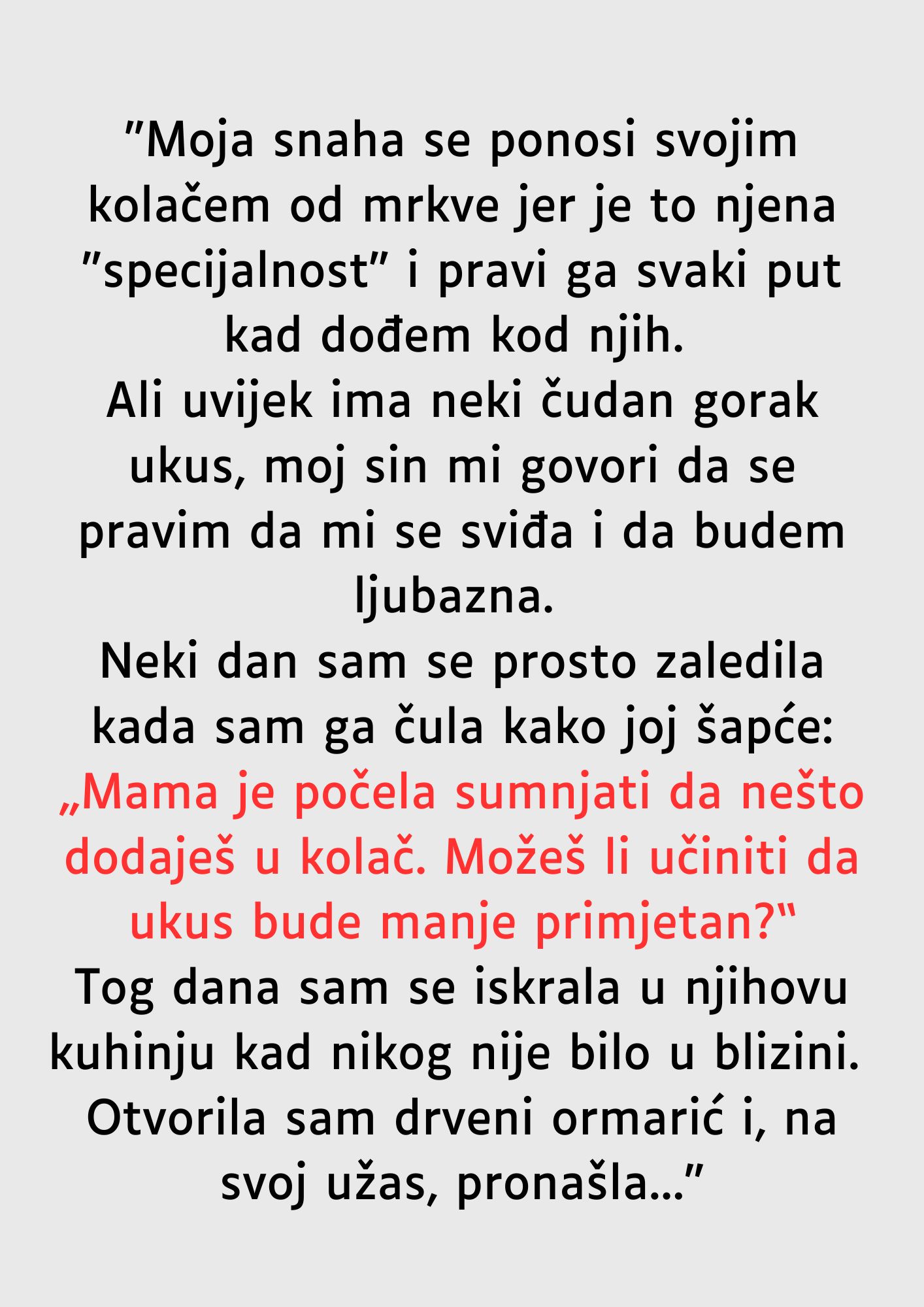 “Moja snaha se ponosi svojim kolačem od mrkve…”