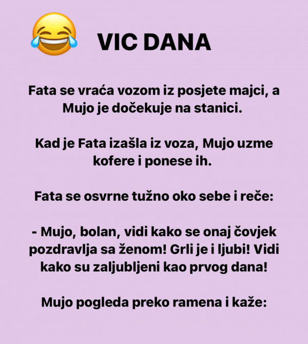 VIC DANA: Vratila se Fata vozom iz posjete majci, a Mujo je dočekuje