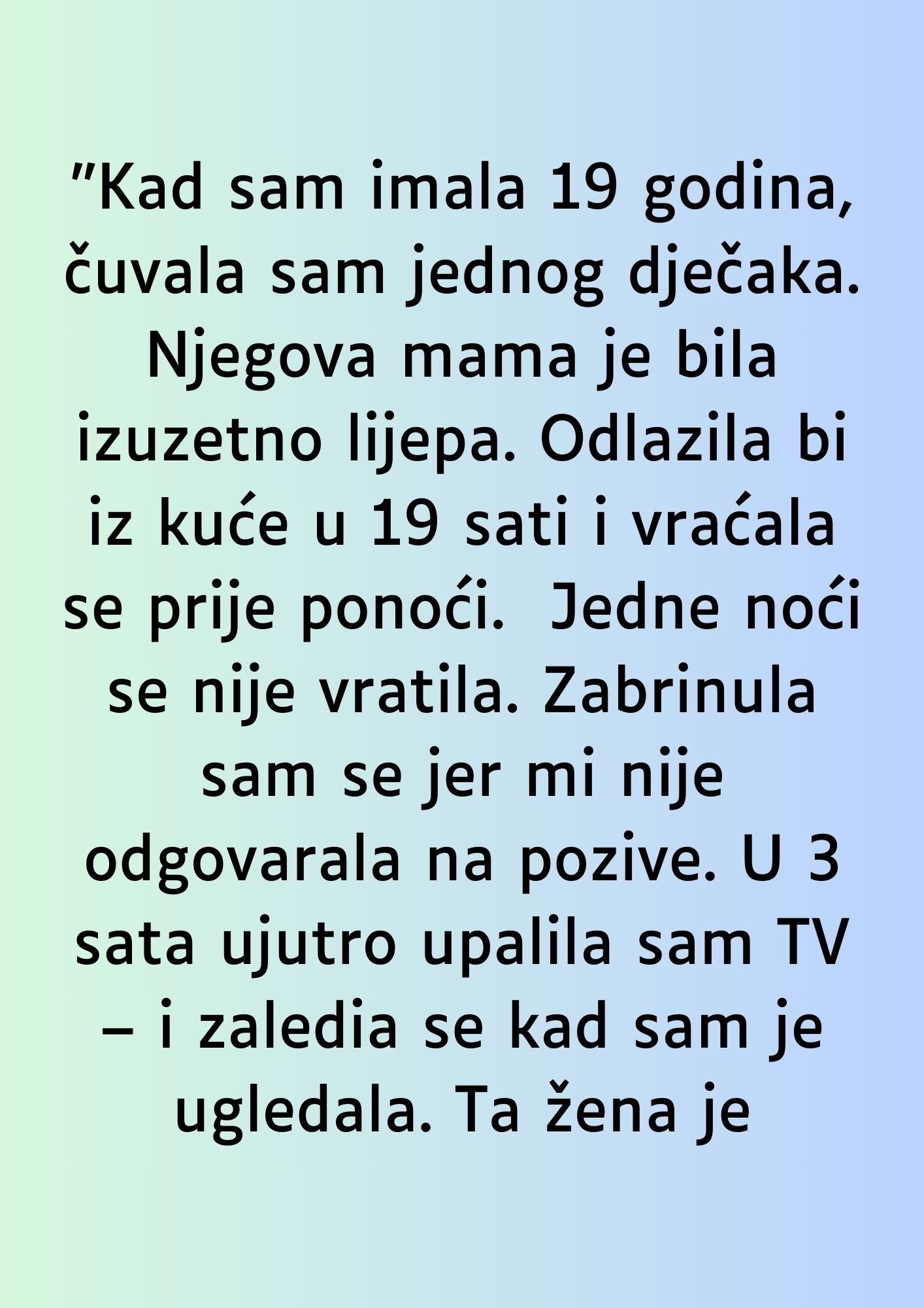 “Kad sam imala 19 godina…”