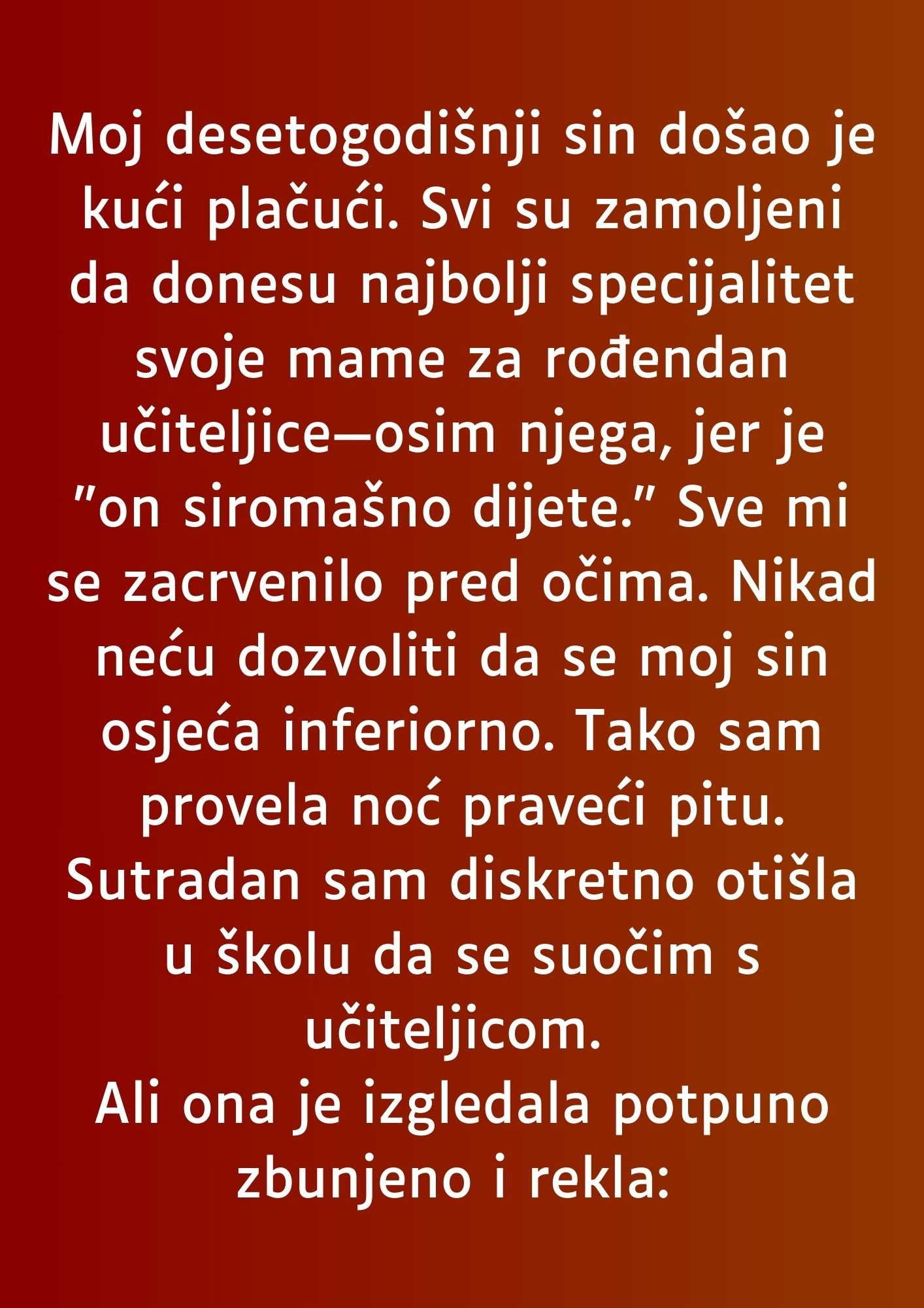 Moj desetogodišnji sin došao je kući plačući…”