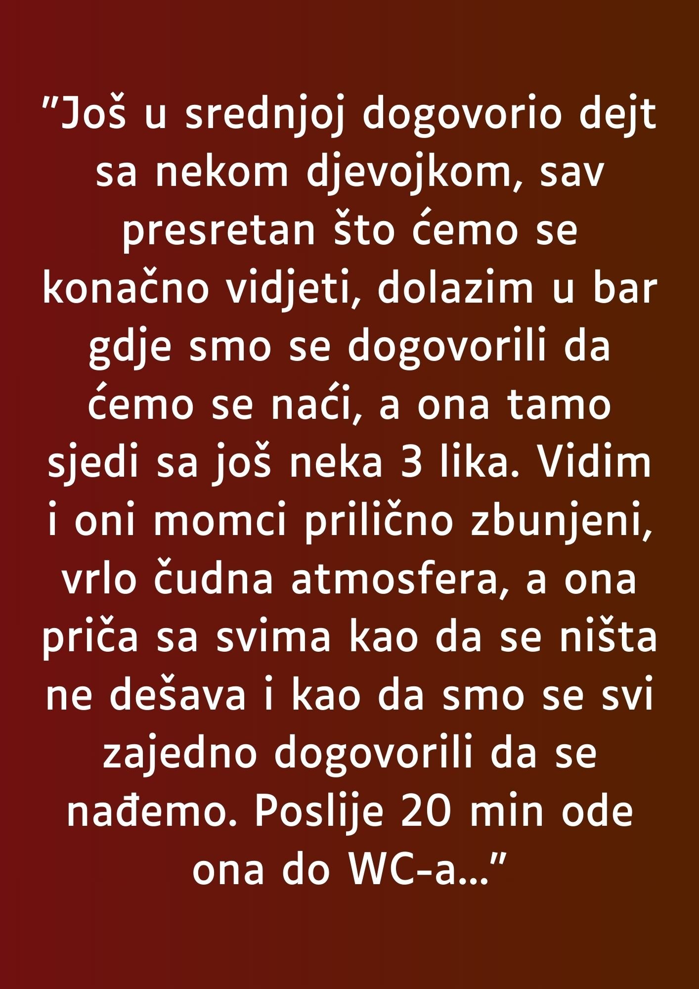 “Još u srednjoj dogovorio dejt sa nekom djevojkom…”