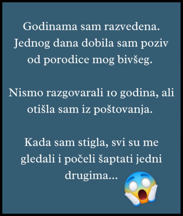 “Jednog dana dobila sam poziv od porodice mog bivšeg…”