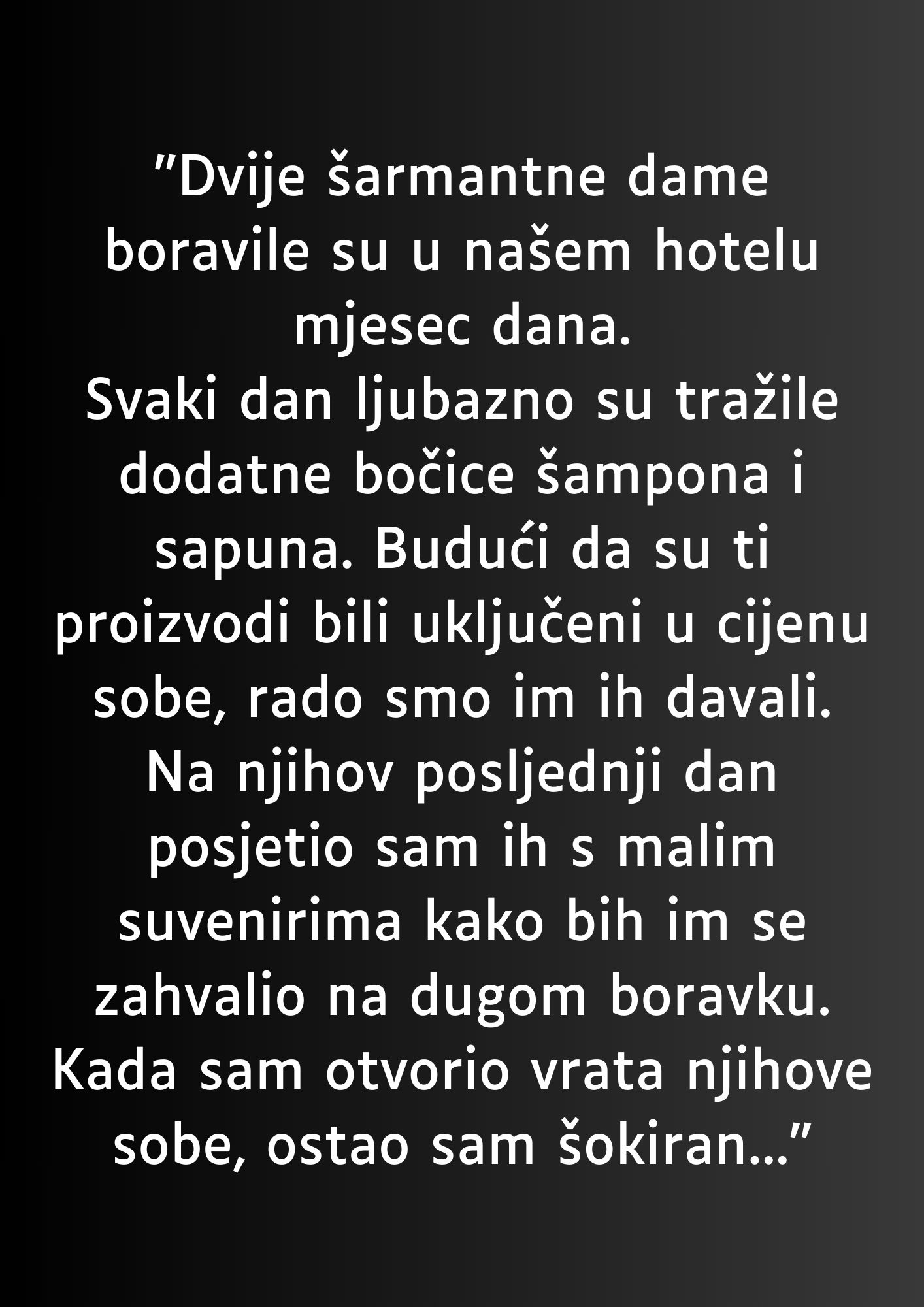 “Dvije šarmantne dame boravile su u našem hotelu mjesec dana…”