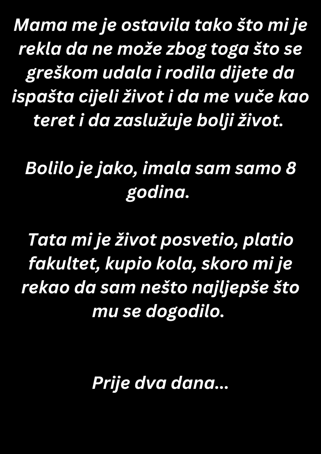 “Mama me je ostavila kad sam imala samo 8 godina uz opravdanje”