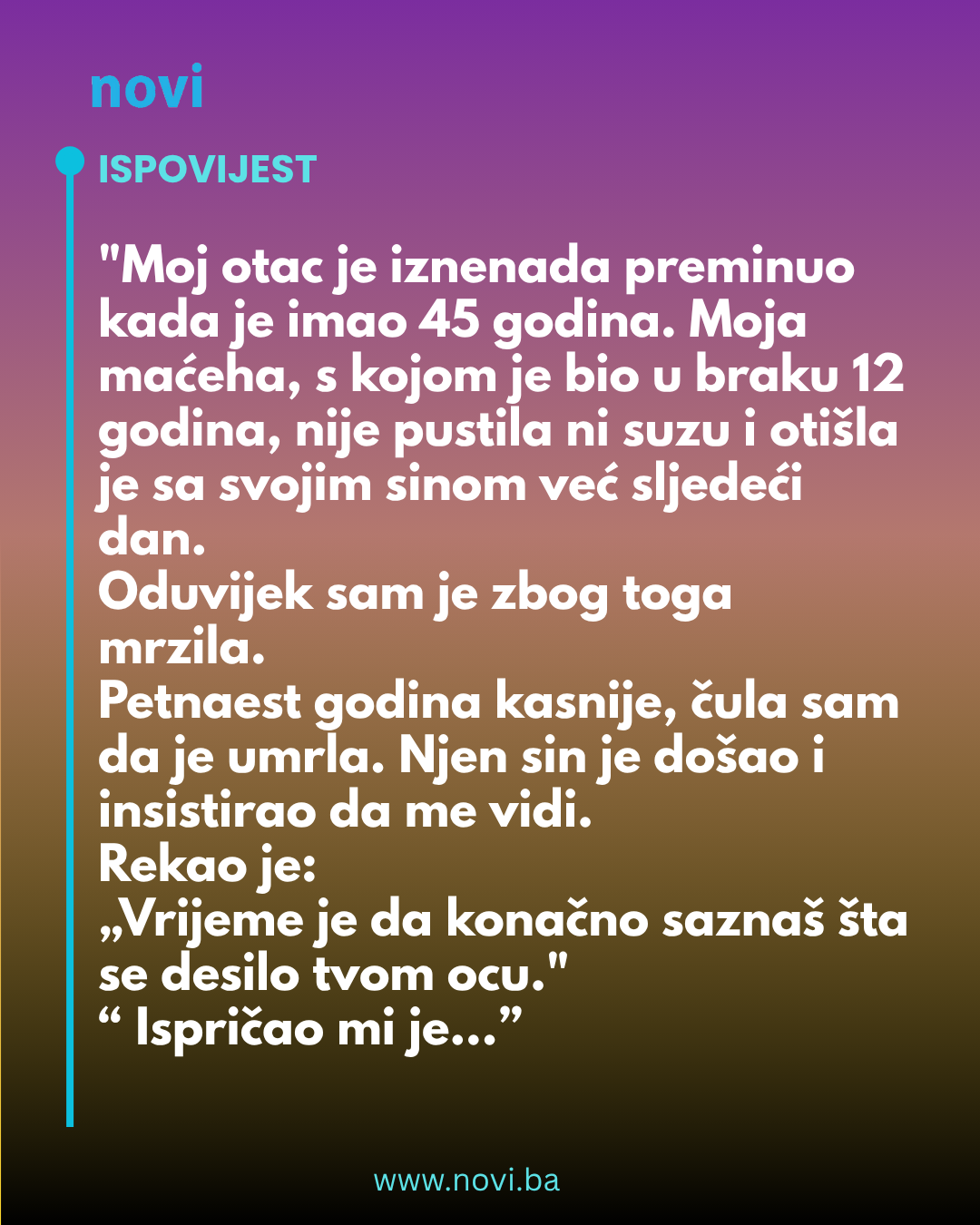 “Moj otac je iznenada preminuo kada je imao 45 godina…”