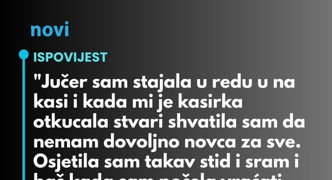“Jučer sam stajala u redu u na kasi…”